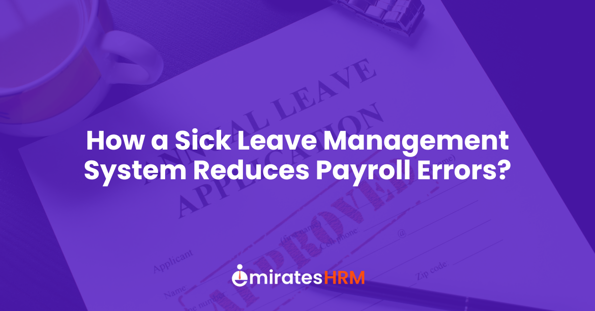 How a Sick Leave Management System Reduces Payroll Errors?
