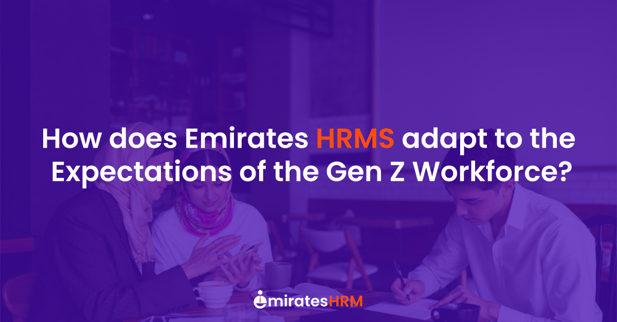 How does Emirates HRMS adapt to the Expectations of the Gen Z Workforce?