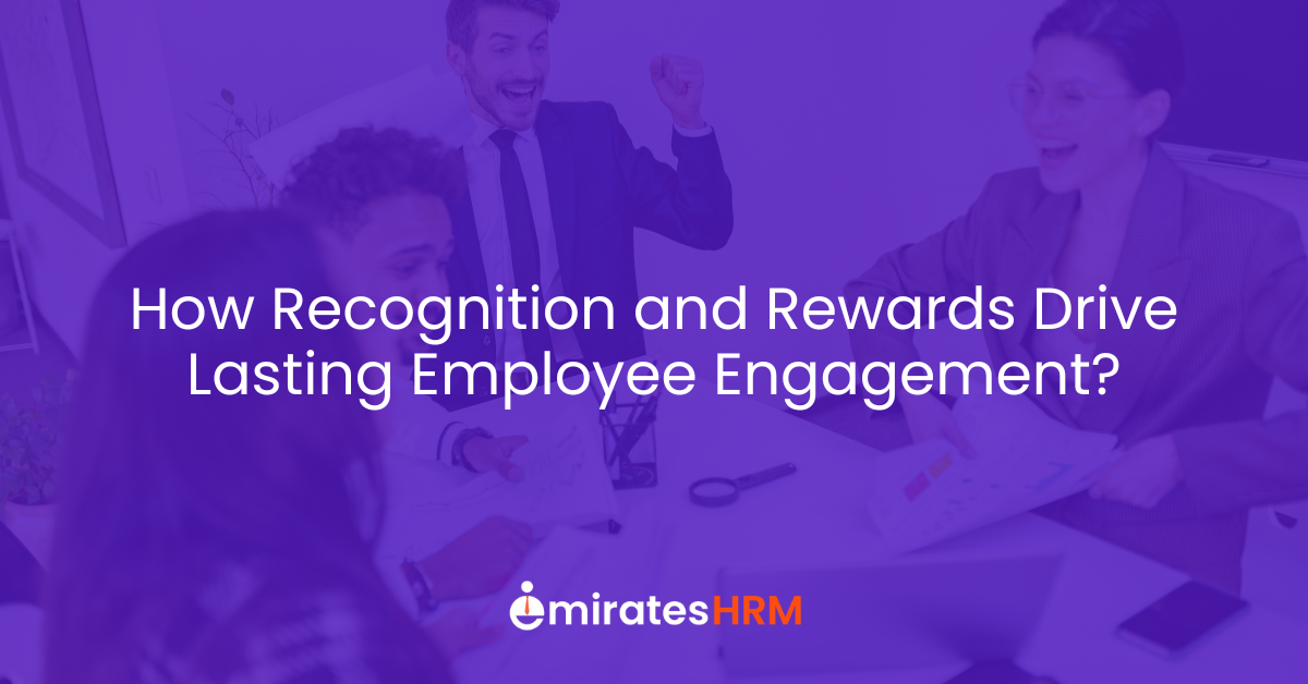 How Recognition and Rewards Drive Lasting Employee Engagement?