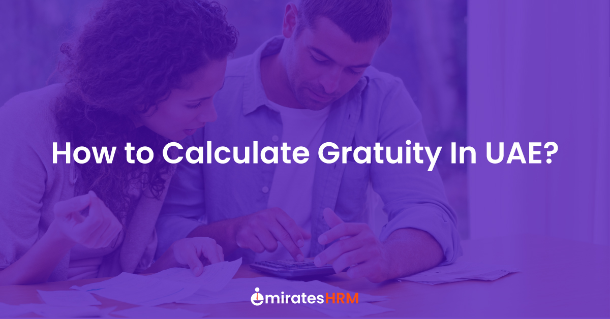 How to Calculate Gratuity In UAE?