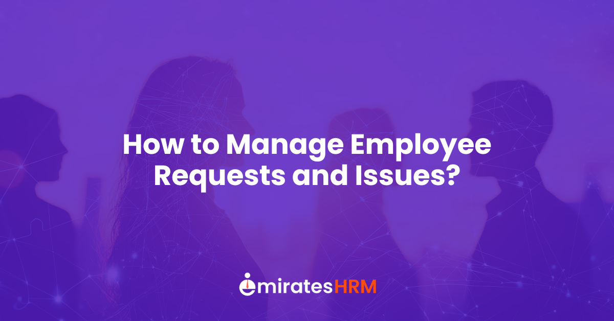 How to Manage Employee Requests and Issues?