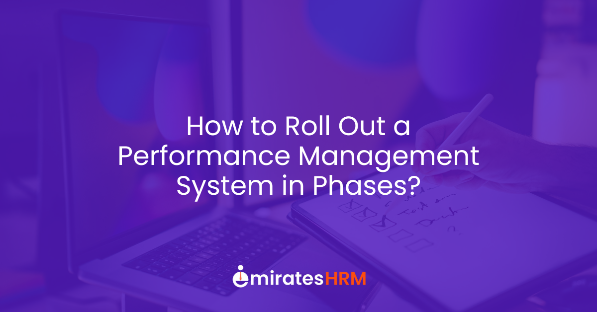 How to Roll Out a Performance Management System in Phases?