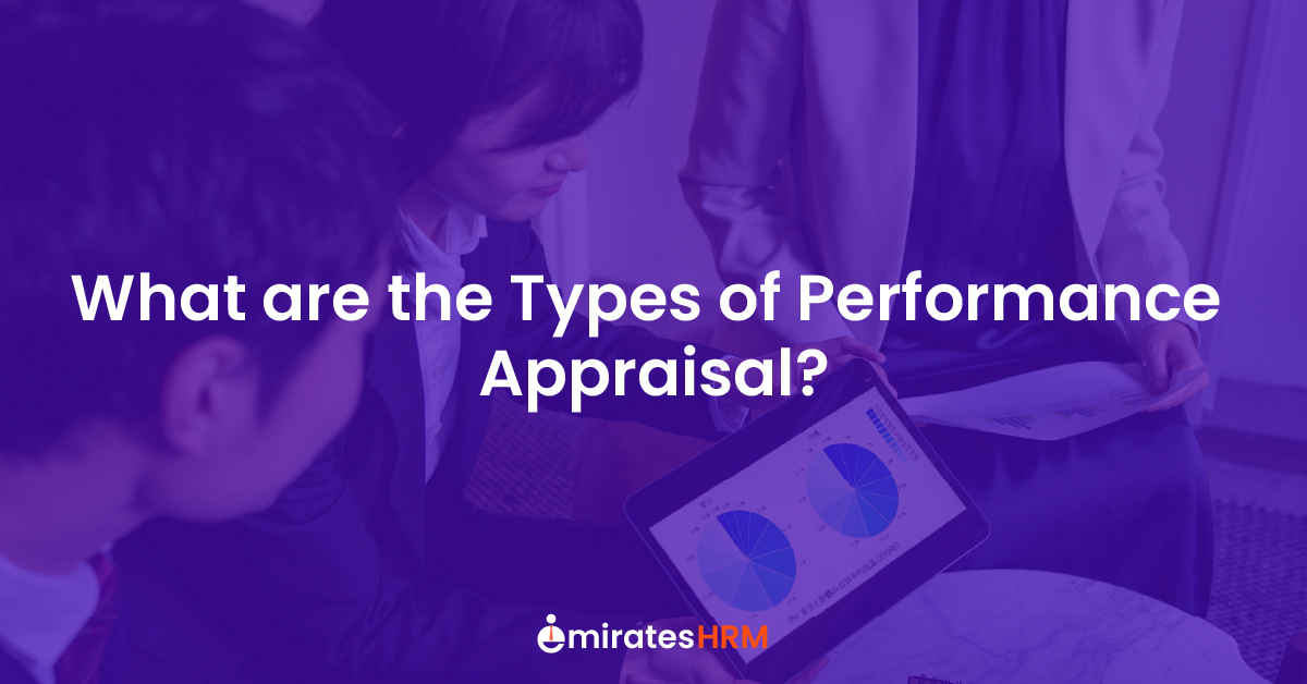 What are the Types of Performance Appraisal?