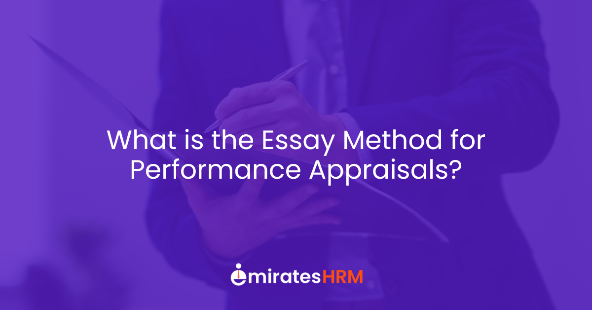 What is the Essay Method for Performance Appraisals?